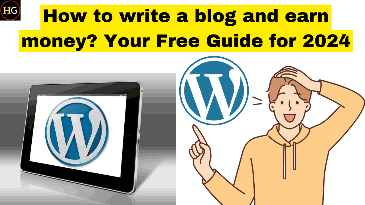 How to write a blog and earn money Your Free Guide for 2024_11zon